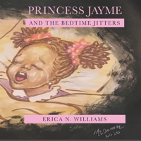 Princess Jayme and the Bedtime Jitters 1735059404 Book Cover