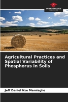 Agricultural Practices and Spatial Variability of Phosphorus in Soils 6208074142 Book Cover