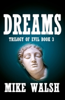 Dreams: Dream•Research•Employing•Astral•Manipulation•Strategy (Trilogy of Evil) 1630665045 Book Cover