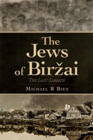 The Jews of Birzai: The Last Sabbath B09Q1YFP7Z Book Cover