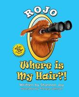 Rojo: Where Is My Hair?! 1684010772 Book Cover