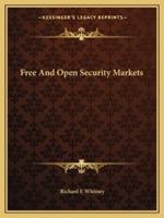 Free And Open Security Markets 142546100X Book Cover