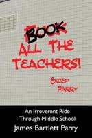 Book All The Teachers! 1501042211 Book Cover