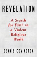 Revelation: A Search for Faith in a Violent Religious World 031636861X Book Cover