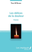 Les délices de la douleur: Poésie (French Edition) 2343142394 Book Cover