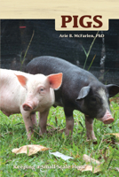 Pigs: Keeping a Small-Scale Herd for Pleasure and Profit (Hobby Farms) 1933958189 Book Cover