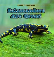 Salamanders Are Gross! 1448813654 Book Cover