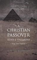 A Christian Passover Seder & Haggadah 1094755206 Book Cover