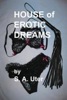 House of Erotic Dreams 151537744X Book Cover