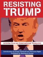 Resisting Trump: Articles from International Viewpoint 0902869191 Book Cover