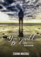 Your Will Be Done: 30 Day Devotions 0692874836 Book Cover