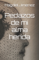 Pedazos de mi alma herida (Spanish Edition) B0CMFT3D61 Book Cover