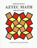 Aztec Math Primary Book 2 1480045993 Book Cover