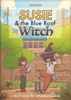 Susie & The Blue Roof Witch B0F67BWWB3 Book Cover