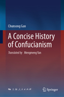 A Concise History of Confucianism 9819675367 Book Cover