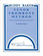 Buddy Baker Tenor Trombone Method 0769219861 Book Cover
