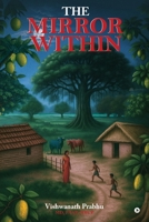 The Mirror Within: Reflections on Fate, Freedom, and the Self B0GHRXT2SN Book Cover