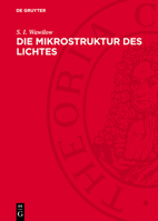 Die Mikrostruktur Des Lichtes: Untersuchungen Und Grundgedanken 3112710665 Book Cover
