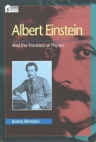 Albert Einstein: And the Frontiers of Physics (Oxford Portraits in Science) 0195092759 Book Cover