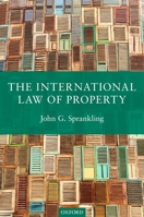 The International Law of Property 0199654549 Book Cover