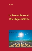 Le Revenu Universel, une utopie r?aliste: Maitrisons notre avenir 2322198315 Book Cover