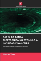 Papel Da Banca Electrónica No Estímulo À Inclusão Financeira (Portuguese Edition) 6208042046 Book Cover