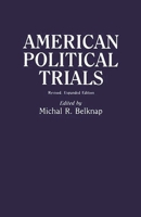 American Political Trials (Contributions in American History) 0275944379 Book Cover