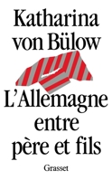 L' Allemagne entre père et fils 2246395917 Book Cover