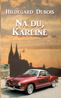 Na Du, Karline (German Edition) 3749448426 Book Cover