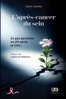 L'après-cancer du sein - Ce que personne ne dit après le rose... 2980686360 Book Cover