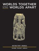 Worlds Together Worlds Apart: A History Of The World From The Beginnings Of Humankind To The Present - Instructor's manual 0393931838 Book Cover