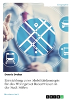 Entwicklung eines Mobilitätskonzepts für das Wohngebiet Rabenwiesen in der Stadt Süßen 3346679551 Book Cover