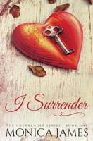 I Surrender 1500489395 Book Cover