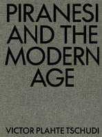 Piranesi and the Modern Age 0262047179 Book Cover