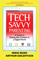 Tech-Savvy Parenting: A Guide to Raising Safe Children in a Digital World 1920434909 Book Cover