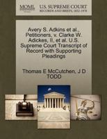 Avery S. Adkins et al., Petitioners, v. Clarke W. Adickes, II, et al. U.S. Supreme Court Transcript of Record with Supporting Pleadings 1270647881 Book Cover