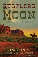 Rustler’s Moon (Jared Delaney Series) 1645402959 Book Cover