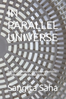 IN PARALLEL UNIVERSE: Radhika ( a woman’s story from dependent to independent)& Khayali Prithvi B0F8H69GGZ Book Cover