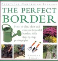 Perfect Border (Practical Gardening Library) 0754800385 Book Cover