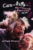 Cara and Kelly are Best Friends Forever For Life 1068233419 Book Cover