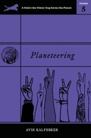 Planeteering 1953965040 Book Cover