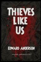 Thieves Like Us 1627550720 Book Cover
