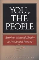 You, the People: American National Identity in Presidential Rhetoric (Presidential Rhetoric Series, No. 10) 1603442987 Book Cover