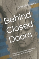 Behind Closed Doors: Love isn’t always loud. Sometimes it whispers while it ruins you. B0GBJVSLBV Book Cover