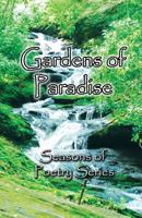 Gardens of Paradise: A Garden Poetry Collection (Seasons of Poetry) (Volume 2) 1726445860 Book Cover