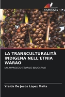 La Transculturalità Indigena Nell'etnia Warao (Italian Edition) 6209969275 Book Cover