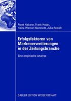 Erfolgsfaktoren Von Markenerweiterungen in Der Zeitungsbranche: Eine Empirische Analyse 383491228X Book Cover