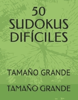 50 SUDOKUS DIFÍCILES: TAMAÑO GRANDE B08BF2PF6B Book Cover