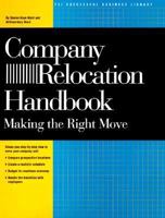 Company Relocation Handbook: Making the Right Move (PSI Successful Business Library) 1555710921 Book Cover