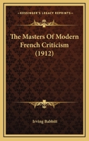 The Masters of Modern French Criticism 1165235978 Book Cover